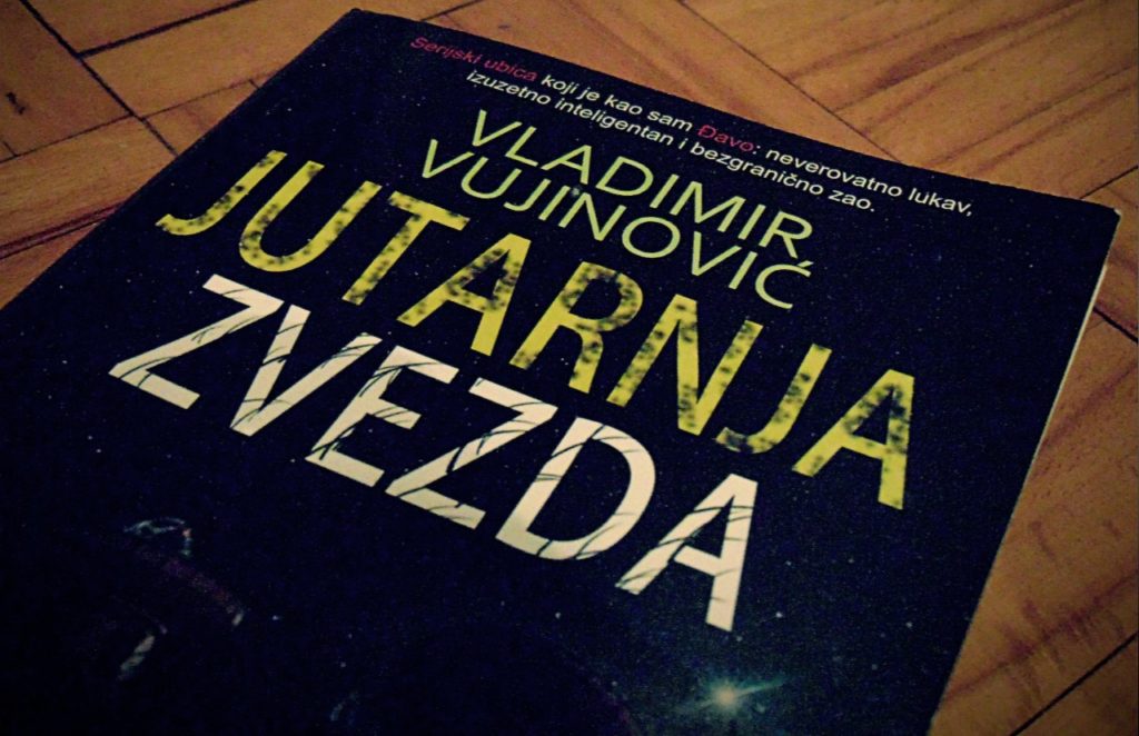 DSC01925-1-1024x662 Ako volite krimi romane, ne smete da propustite prvenac Vladimira Vujinovića "Jutarnja zvezda" (RECENZIJA)